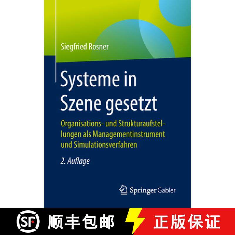 【3-4周达】Systeme in Szene Gesetzt: Organisations- Und Strukturaufstellungen ALS Managementinstrumen... [9783658187378]