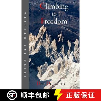 预订 Climbing to Freedom: Climbs, Climbers & the Climbing Life [9780941283410]