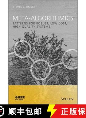 【3-4周达】Meta-Algorithmics - Patterns For Robust, Low Cost,High Quality Systems [Wiley电子电气工程] [9781118343364]
