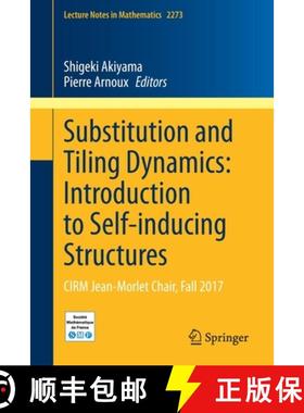 【3-4周达】Substitution and Tiling Dynamics: Introduction to Self-inducing Structures : CIRM Jean-Mor... [9783030576653]