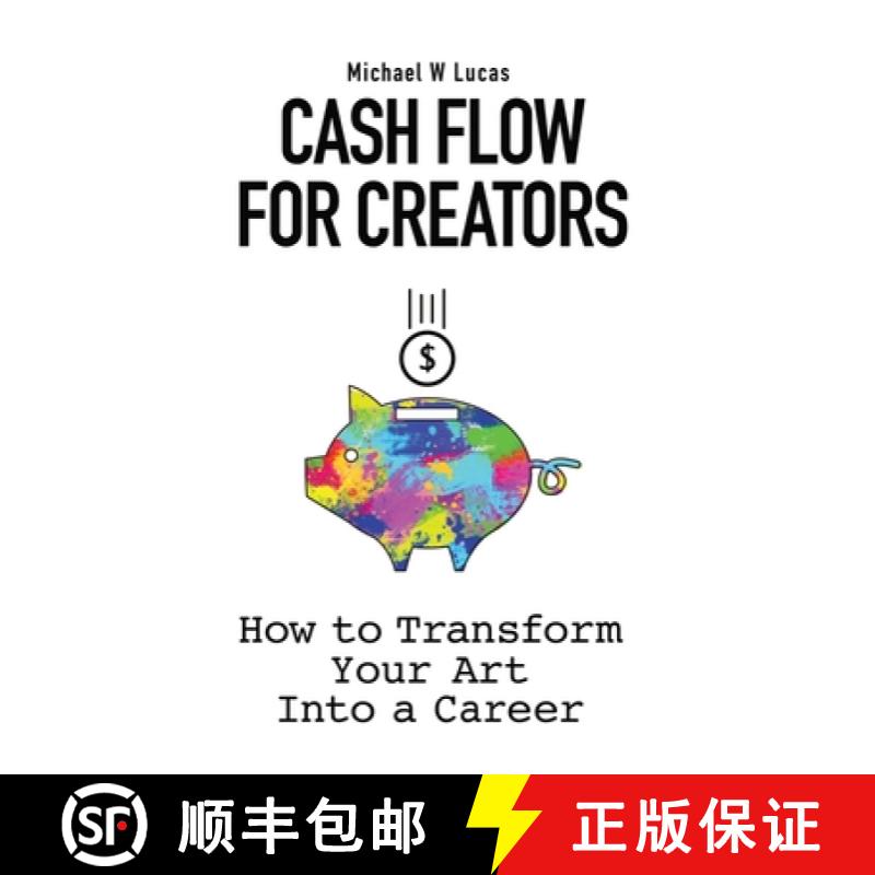 【3-4周达】Cash Flow for Creators: How to Transform your Art into a Career [9781642350425]