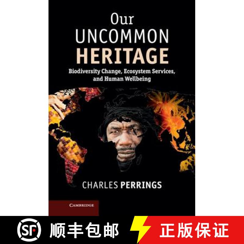 【3-4周达】Our Uncommon Heritage: Biodiversity Change, Ecosystem Services, and Human Wellbeing [9781107043732]