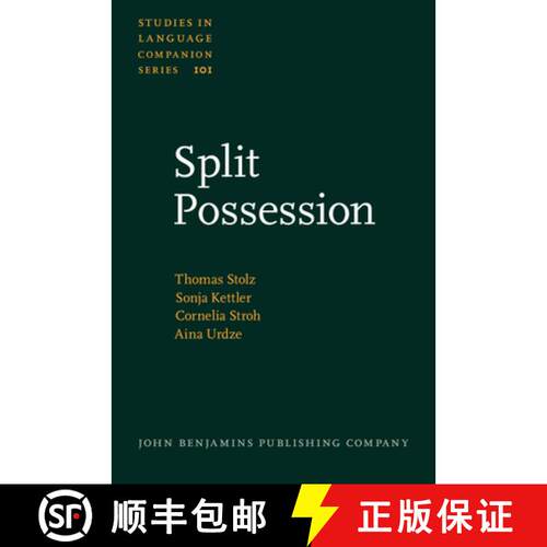 【3-4周达】精装 Split Possession: An Areal-linguistic Study of the Alienability Correlation and Relat... [9789027205681]