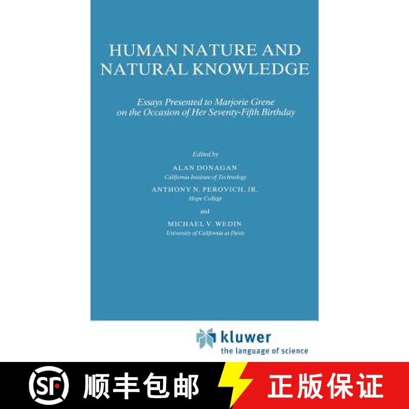 【3-4周达】Human Nature and Natural Knowledge : Essays Presented to Marjorie Grene on the Occasion of... [9789027719744]