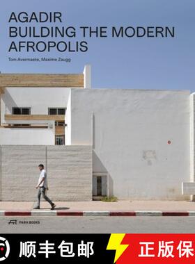 【3-4周达】Agadir : Building the Modern Afropolis [9783038602767]