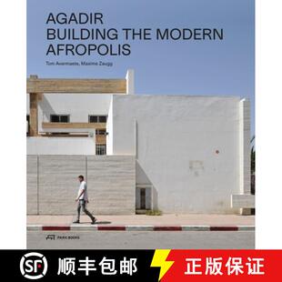 【3-4周达】Agadir : Building the Modern Afropolis [9783038602767]