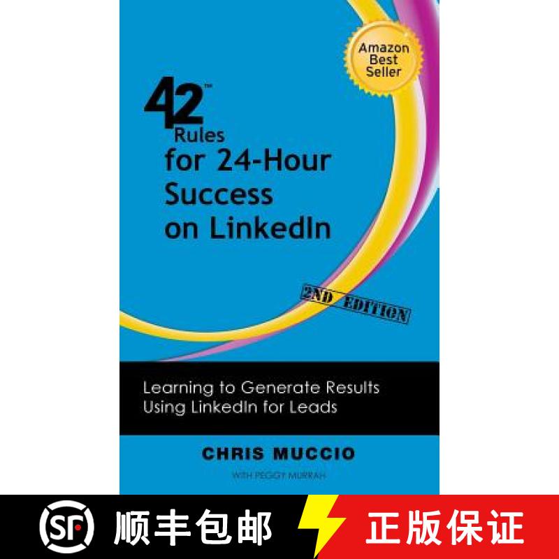 【2-3周达】42 Rules for 24-Hour Success on Linkedin (2nd Edition): Learning to Generate Results Using... [9781607731009]