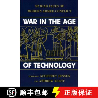 【3-4周达】War in the Age of Technology – Myriad Faces of Modern Armed Conflict [9780814742501]
