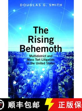 【3-4周达】The Rising Behemoth : Multidistrict and Mass Tort Litigation in the United States [9781641057844]