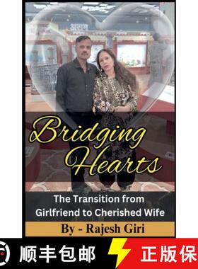 预订 Bridging Hearts: The Transition from Girlfriend to Cherished Wife [9798224032945]