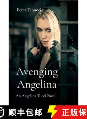 预订 Avenging Angelina: An Angelina Tucci Novel [9798987570364]