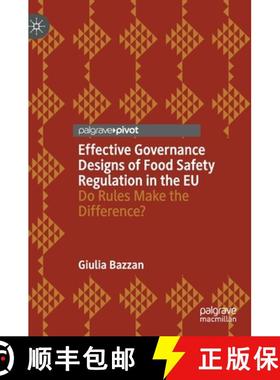 【3-4周达】Effective Governance Designs of Food Safety Regulation in the EU : Do Rules Make the Diffe... [9783030827922]