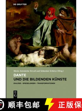 预订 Dante Und Die Bildenden Künste: Dialoge - Spiegelungen - Transformationen [9783110475999]
