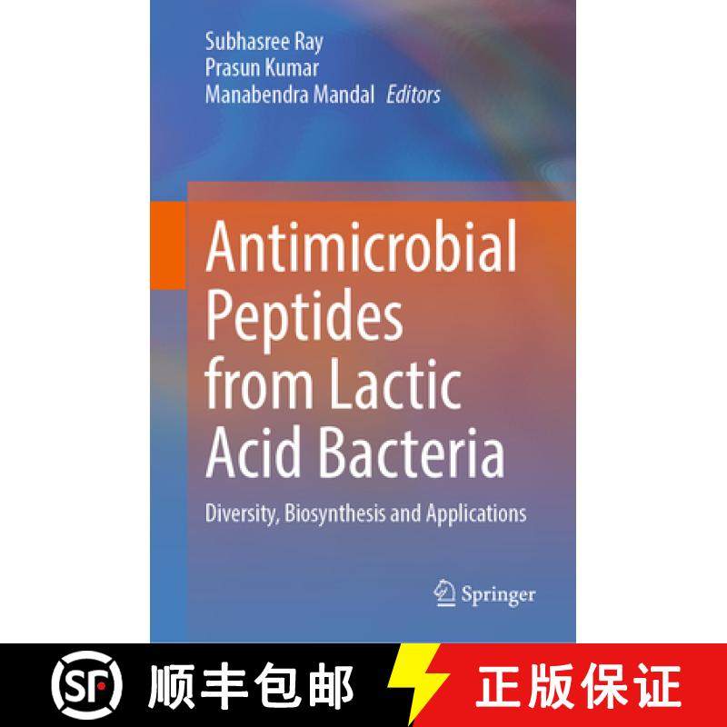 【3-4周达】Antimicrobial Peptides from Lactic Acid Bacteria : Diversity, Biosynthesis and Applications [9789819734122]