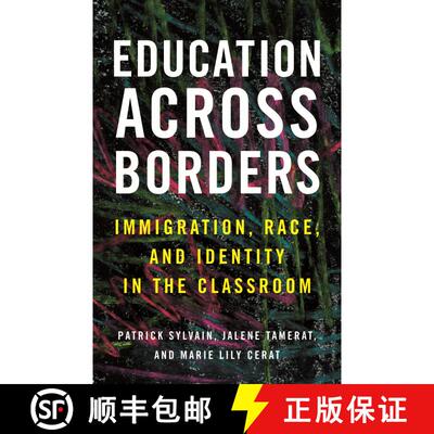 【3-4周达】Education Across Borders: Immigration, Race, and Identity in the Classroom [9780807052808]