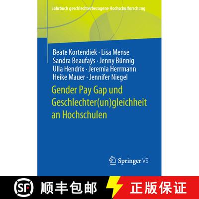 【3-4周达】Gender Pay Gap und Geschlechter(un)gleichheit an Hochschulen (1. Aufl. 2021) (1. Aufl. 202... [9783658328580]