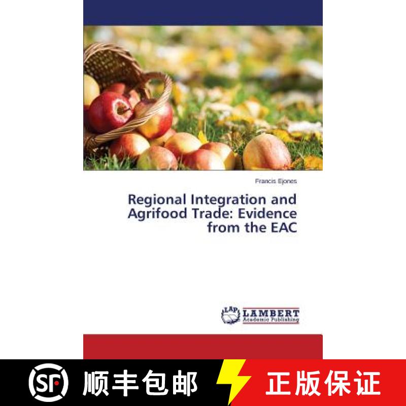 预订 Regional Integration and Agrifood Trade: Evidence from the EAC [9783659618802]