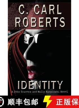 【3-4周达】Identity: A John Travers and Wally Karpinski Novel [9781458202871]