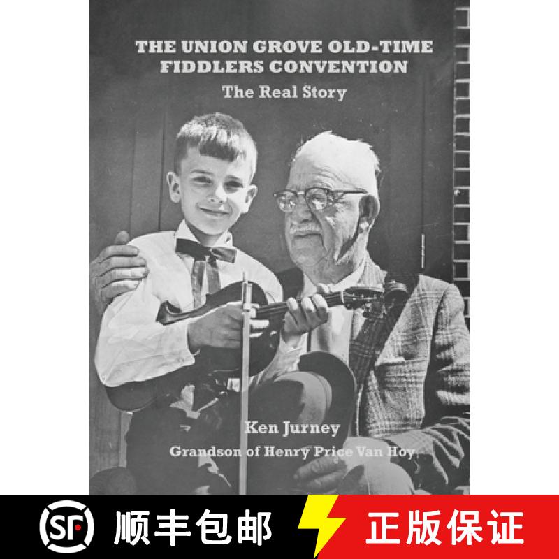 【2-3周达】The Union Grove Old-Time Fiddlers Convention: The Real Truth [9781952485336]