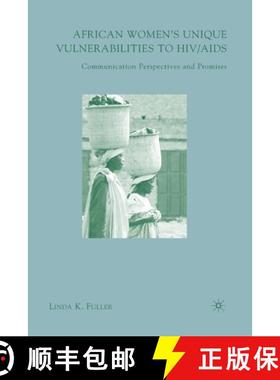 【3-4周达】African Women's Unique Vulnerabilities to HIV/AIDS : Communication Perspectives and Promis... [9781349539581]