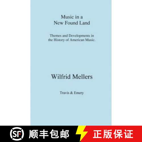 【3-4周达】Music in a New Found Land - Themes and Developments in the History of American Music [9781904331469]