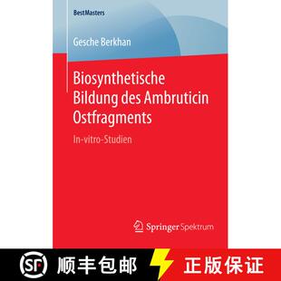 【3-4周达】Biosynthetische Bildung des Ambruticin Ostfragments : In-vitro-Studien [9783658094072]