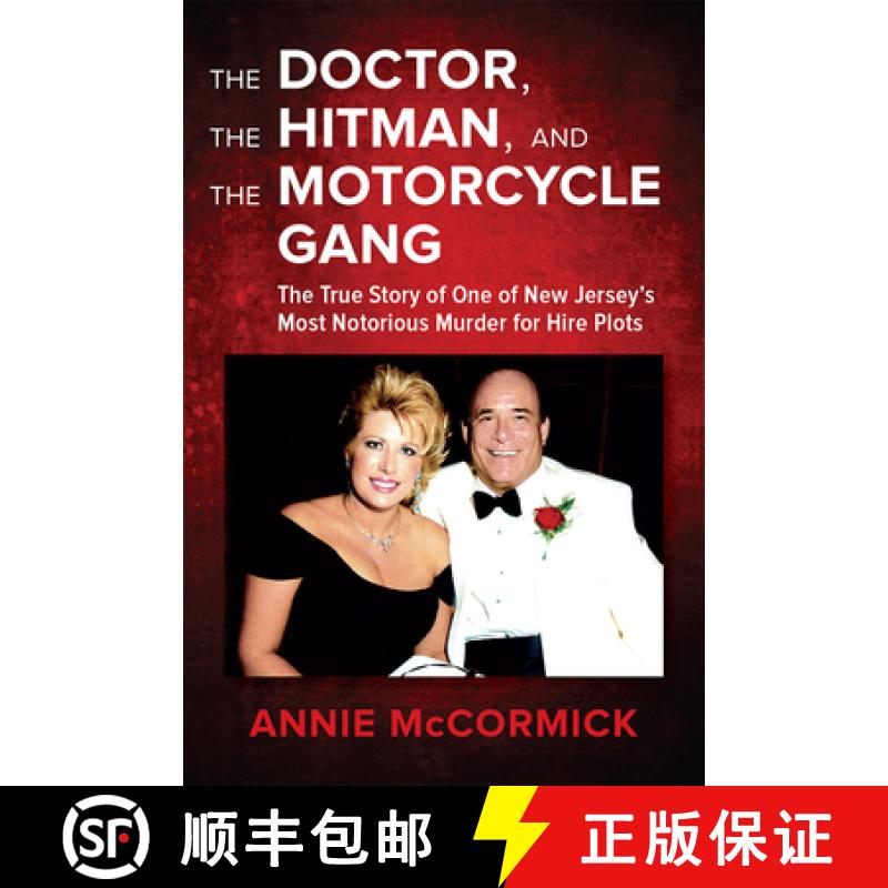 【3-4周达】The Doctor, the Hitman & the Motorcycle Gang: The True Story of One of New Jersey's Most N... [9781680980295]