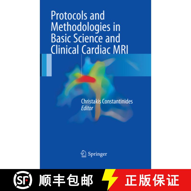 【3-4周达】Protocols and Methodologies in Basic Science and Clinical Cardiac MRI [9783319850368]