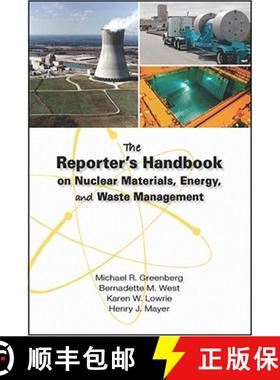 预订 The Reporter's Handbook on Nuclear Materials, Energy & Waste Management [9780826516596]