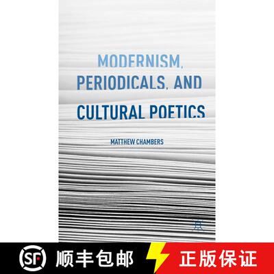 【3-4周达】精装 Modernism, Periodicals, and Cultural Poetics [9781137541352]