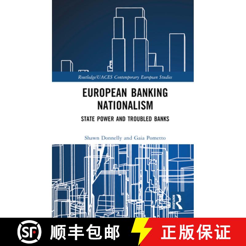 【3-4周达】European Banking Nationalism: State Power and Troubled Banks [9781032369389]