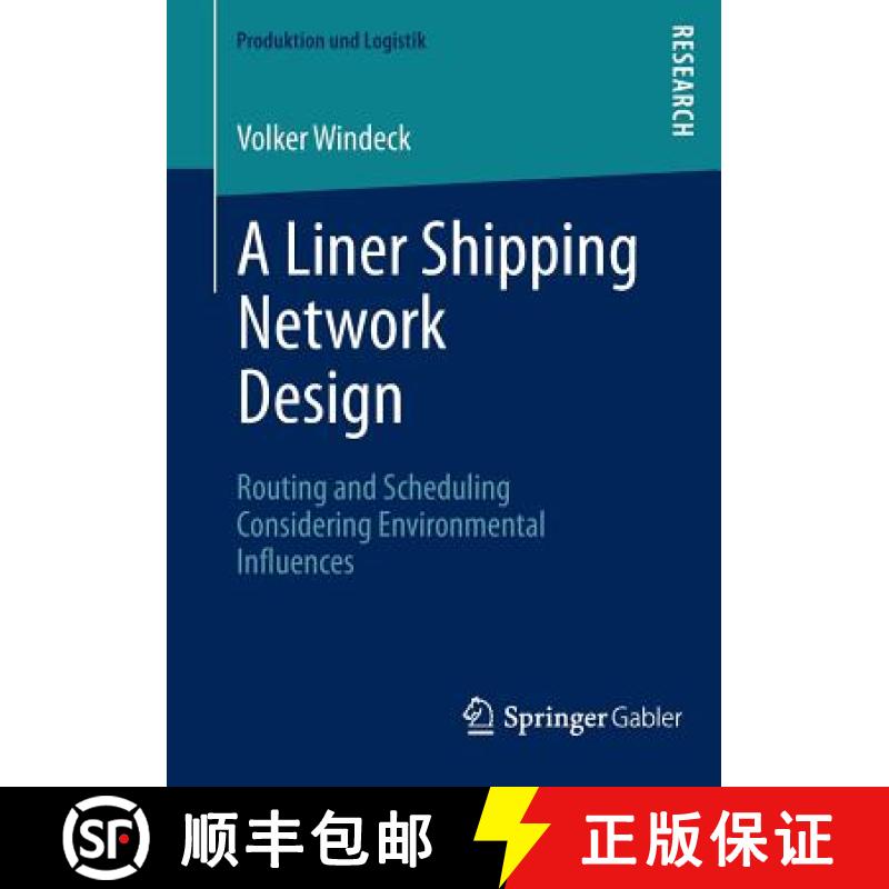 【4周达】A Liner Shipping Network Design : Routing and Scheduling Considering Environmental Influences [9783658006983]