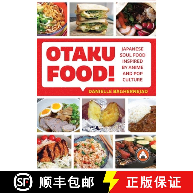 【3-4周达】Otaku Food! : Japanese Soul Food Inspired by Anime and Pop Culture [9781642503333]