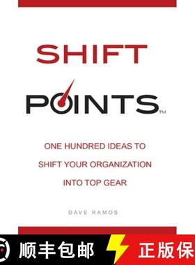 【3-4周达】Shift Points : One Hundred Ideas to Shift Your Organization Into Top Gear [9781599324487]