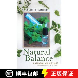 【3-4周达】Natural Balance: Essential Oil Recipes for Mind, Body, & Spirit [9781642379198]