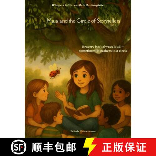 【3-4周达】Maia and the Circle of Storytellers: One circle. Countless voices. And a girl who helps th... [9781997792888]