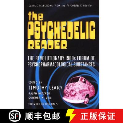 【3-4周达】The Psychedelic Reader: The Revolutionary 1960's Forum of Psychopharmacological Substances [9780806514512]