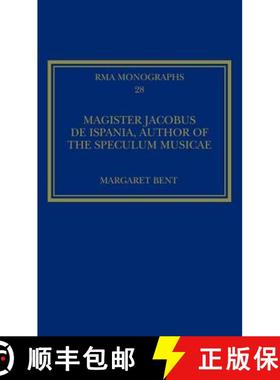 【3-4周达】Magister Jacobus de Ispania, Author of the Speculum Musicae [9781472460943]