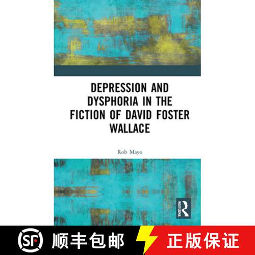 【3-4周达】精装 Depression and Dysphoria in the Fiction of David Foster Wallace [9780367858599]