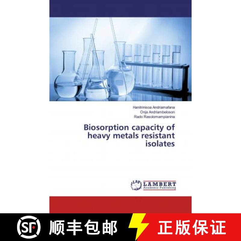 预订 Biosorption capacity of heavy metals resistant isolates [9786200483935]