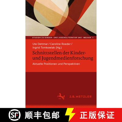 【3-4周达】Schnittstellen der Kinder- und Jugendmedienforschung: Aktuelle Positionen und Perspektiven [9783476048493]