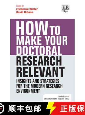 【3-4周达】How to Make your Doctoral Research Relevant: Insights and Strategies for the Modern Resear... [9781788977609]
