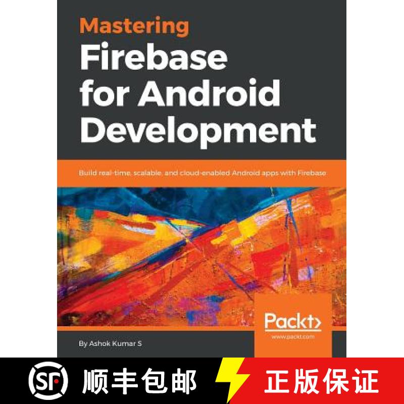 预订 Mastering Firebase for Android Development: Build real-time, scalable, and cloud-enabled Android... [9781788624718]