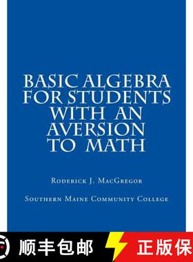 预订 Basic Algebra for Students with an Aversion to Math [9780692237977]