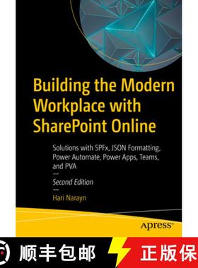 预订 Building the Modern Workplace with SharePoint Online : Solutions with SPFx, JSON Formatting, Pow... [9781484297254]
