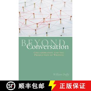 【3-4周达】Beyond Conversation: Collaboration and the Production of Writing [9781646420483]