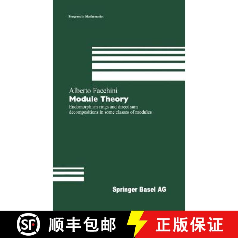 【3-4周达】Module Theory : Endomorphism rings and direct sum decompositions in some classes of modules [9783764359089]