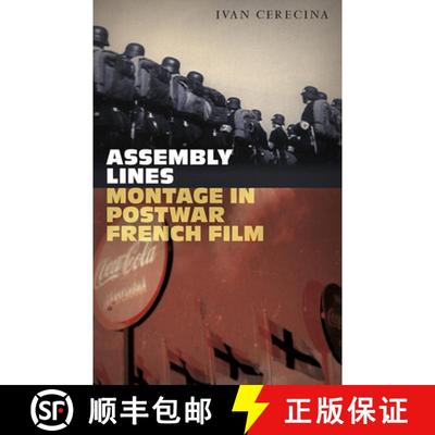 预订 Assembly Lines – Montage in Postwar French Film [9781517919443]