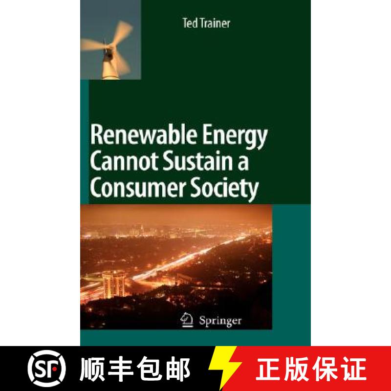 【4周达】Renewable Energy Cannot Sustain a Consumer Society [9781402055485]