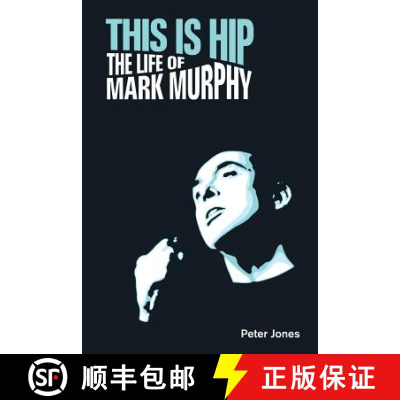 【3-4周达】This Is Hip: The Life of Mark Murphy [9781781794739]